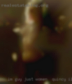 Im guy just looking for a casual women in Quincy, Illinois that hookup.