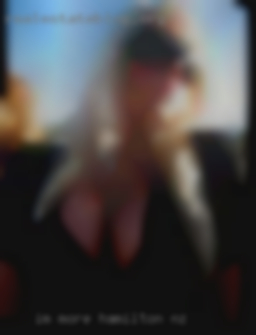 Im more looking for occasional in Hamilton NZ hook ups.