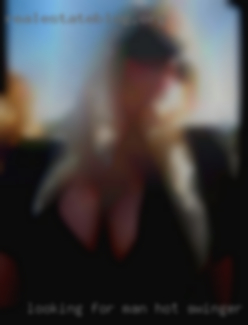 Looking for hot swinger couples man or man and woman fun.